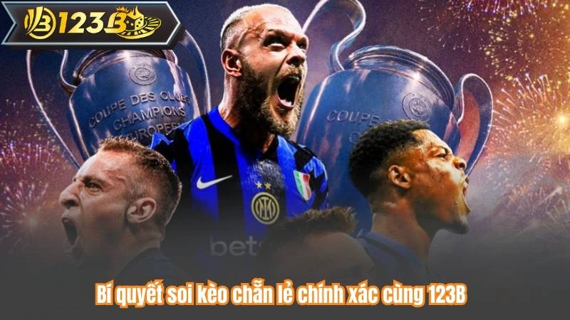 Kèo Chẵn Lẻ – Bí Kíp Cá Cược Đem Lại Lợi Nhuận Tối Đa 3 Bí quyết soi kèo chẵn lẻ chính xác cùng 123B