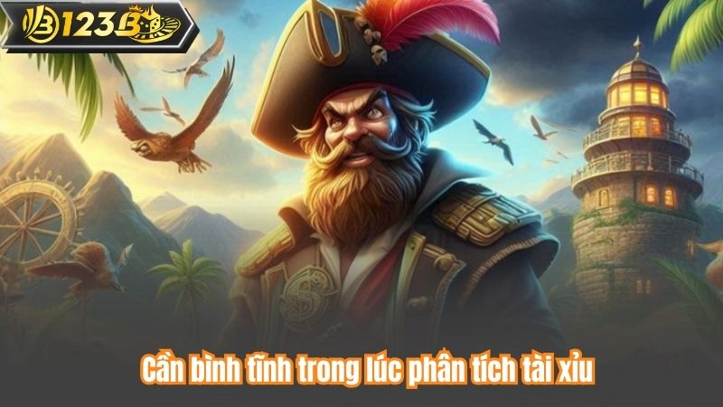 Cách Chơi Tài Xỉu 123B Hiệu Quả – Bí Quyết Thắng Dễ Dàng 8 Cần bình tĩnh trong lúc phân tích tài xỉu