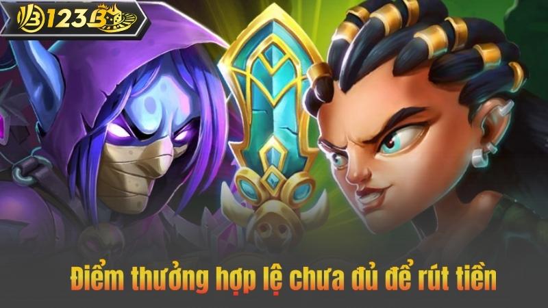 Khóa Rút Tiền 123B – Hướng Dẫn Giải Quyết Nhanh Chóng 7 Điểm thưởng hợp lệ chưa đủ để rút tiền