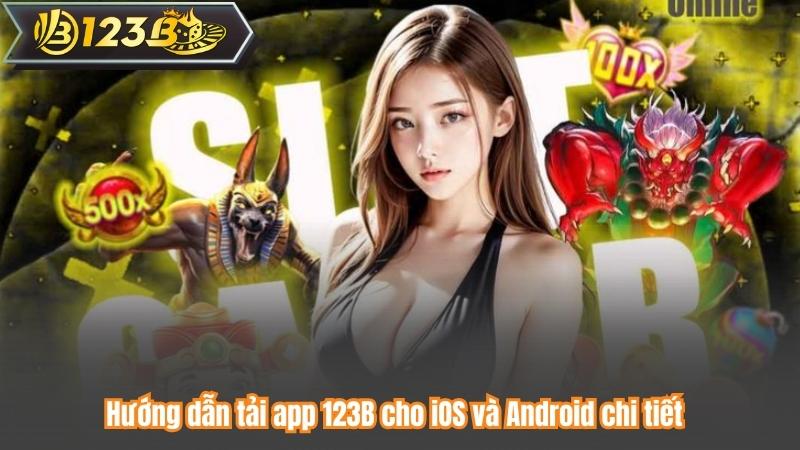Tải App 123B 6 Hướng dẫn tải app 123B cho iOS và Android chi tiết