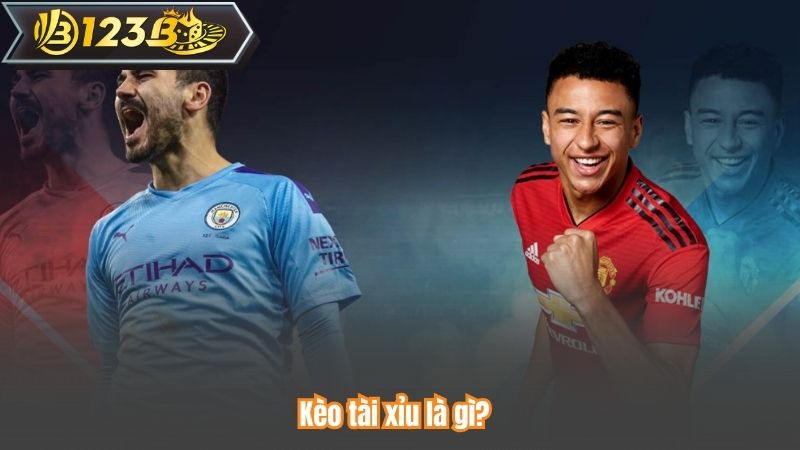 Mẹo Soi Kèo Tài Xỉu Chuẩn Giúp Tăng Cơ Hội Chiến Thắng 2 Kèo tài xỉu là gì?